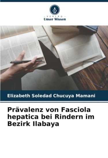 Prävalenz von Fasciola hepatica bei Rindern im Bezirk Ilabaya
