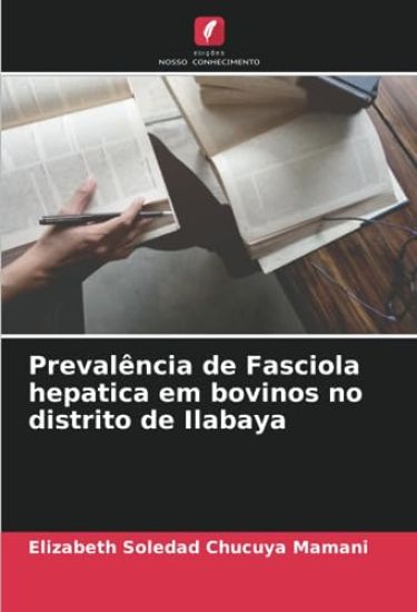 Prevalência de Fasciola hepatica em bovinos no distrito de Ilabaya