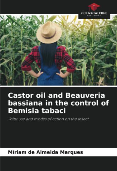 Castor oil and Beauveria bassiana in the control of Bemisia tabaci