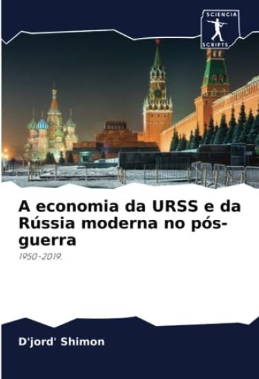A economia da URSS e da Rússia moderna no pós-guerra