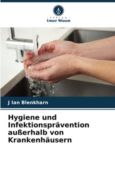 Hygiene und Infektionsprävention außerhalb von Krankenhäusern