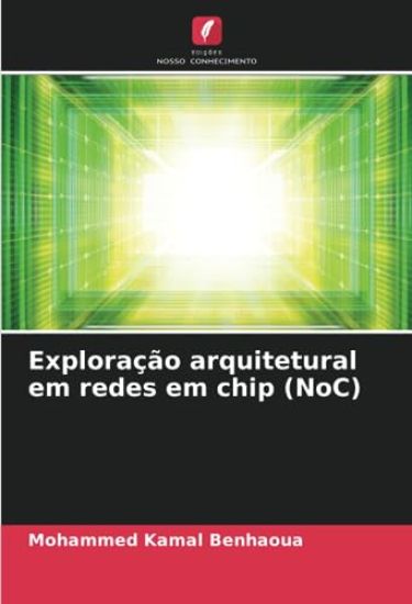 Exploração arquitetural em redes em chip (NoC)
