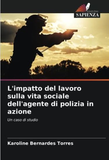 L'impatto del lavoro sulla vita sociale dell'agente di polizia in azione