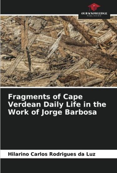 Fragments of Cape Verdean Daily Life in the Work of Jorge Barbosa