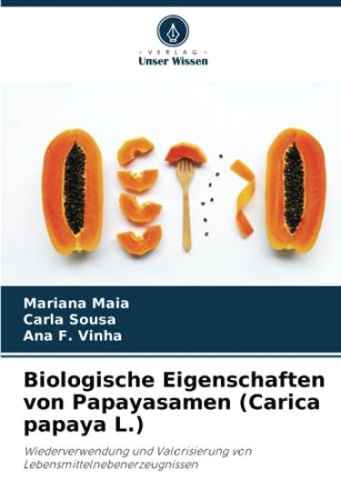 Biologische Eigenschaften von Papayasamen (Carica papaya L.)