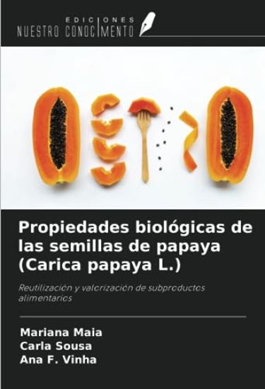 Propiedades biológicas de las semillas de papaya (Carica papaya L.)