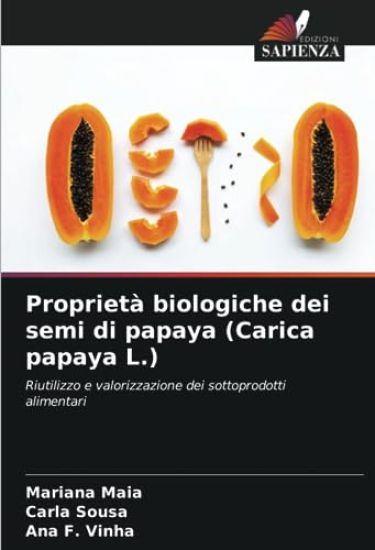 Proprietà biologiche dei semi di papaya (Carica papaya L.)