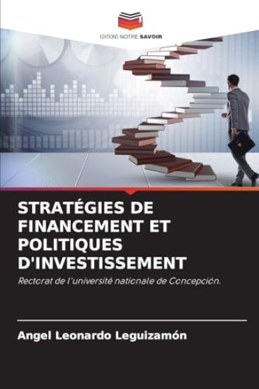 Stratégies de Financement Et Politiques d'Investissement