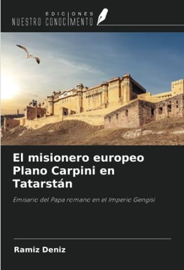 El misionero europeo Plano Carpini en Tatarstán