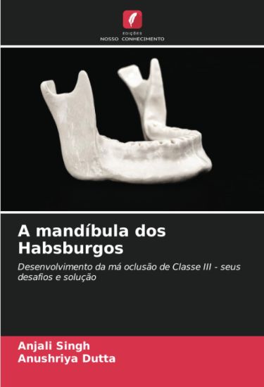 A mandíbula dos Habsburgos