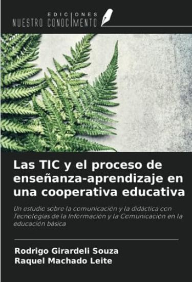 Las TIC y el proceso de enseñanza-aprendizaje en una cooperativa educativa