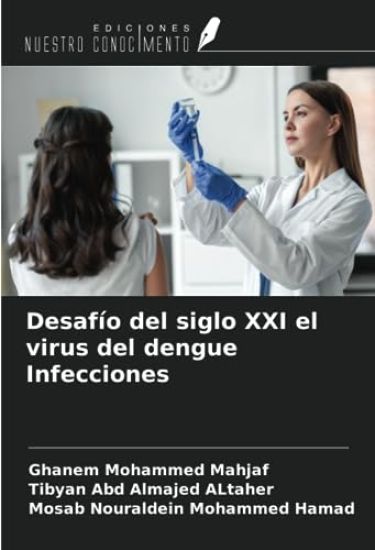 Desafío del siglo XXI el virus del dengue Infecciones