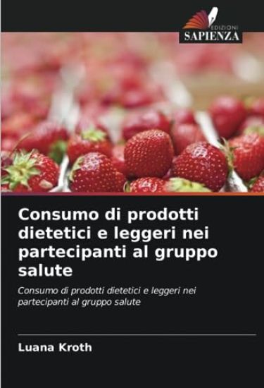 Consumo di prodotti dietetici e leggeri nei partecipanti al gruppo salute