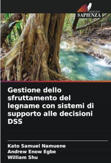 Gestione dello sfruttamento del legname con sistemi di supporto alle decisioni DSS