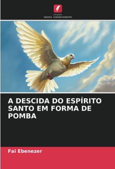 A Descida Do Espírito Santo Em Forma de Pomba