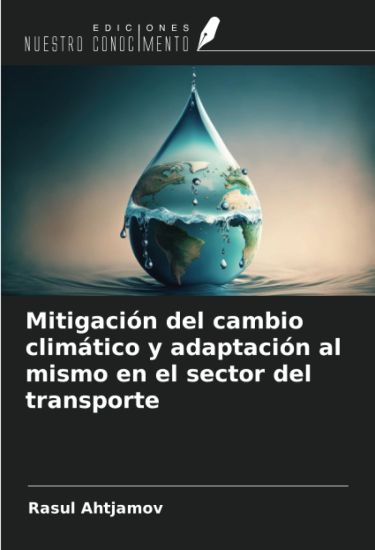 Mitigación del cambio climático y adaptación al mismo en el sector del transporte