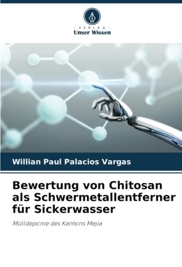 Bewertung von Chitosan als Schwermetallentferner für Sickerwasser