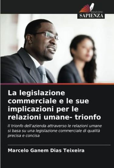 La legislazione commerciale e le sue implicazioni per le relazioni umane- trionfo