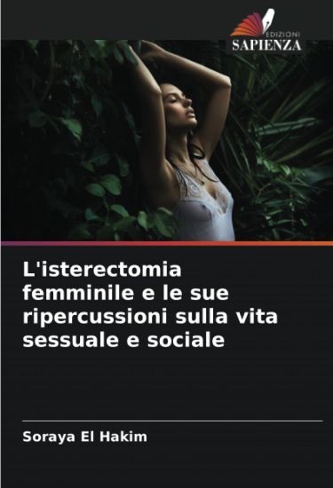 L'isterectomia femminile e le sue ripercussioni sulla vita sessuale e sociale