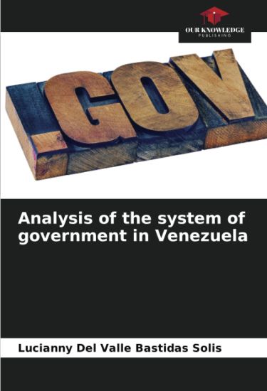 Analysis of the system of government in Venezuela
