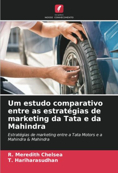 Um estudo comparativo entre as estratégias de marketing da Tata e da Mahindra