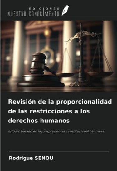Revisión de la proporcionalidad de las restricciones a los derechos humanos