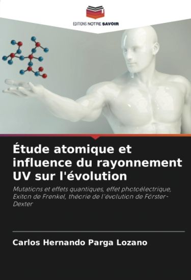 Étude atomique et influence du rayonnement UV sur l'évolution