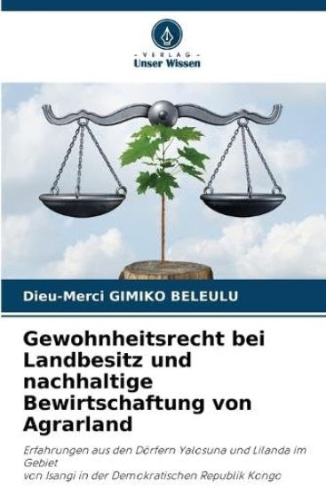Gewohnheitsrecht bei Landbesitz und nachhaltige Bewirtschaftung von Agrarland