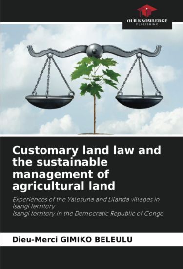 Customary land law and the sustainable management of agricultural land
