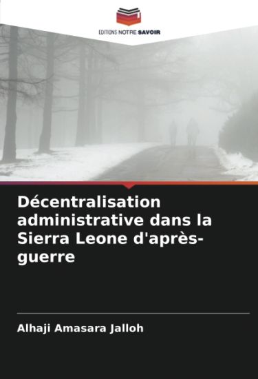 Décentralisation administrative dans la Sierra Leone d'après-guerre