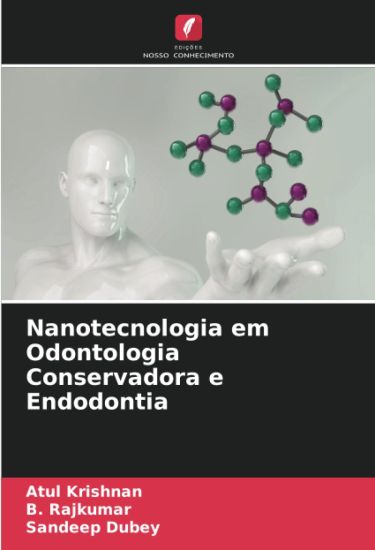 Nanotecnologia em Odontologia Conservadora e Endodontia