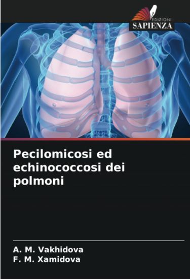 Pecilomicosi ed echinococcosi dei polmoni