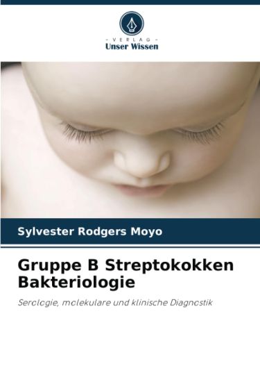 Gruppe B Streptokokken Bakteriologie