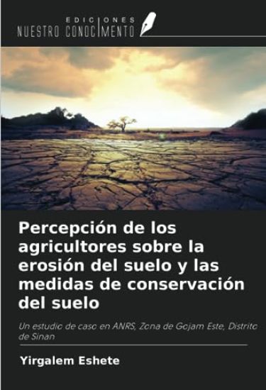 Percepción de los agricultores sobre la erosión del suelo y las medidas de conservación del suelo