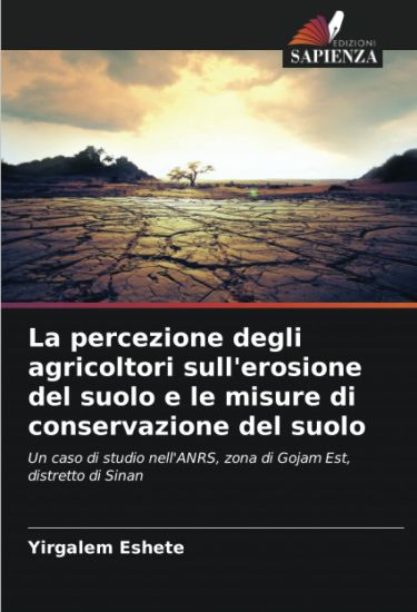 La percezione degli agricoltori sull'erosione del suolo e le misure di conservazione del suolo