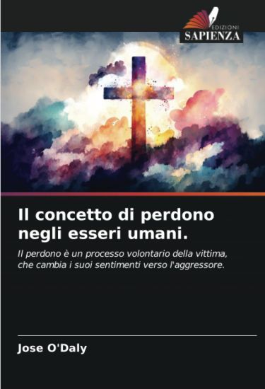 Il concetto di perdono negli esseri umani.
