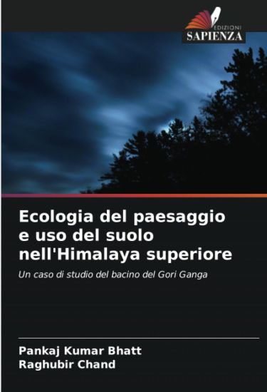 Ecologia del paesaggio e uso del suolo nell'Himalaya superiore