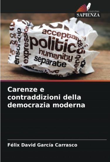 Carenze e contraddizioni della democrazia moderna