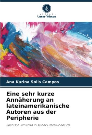 Eine sehr kurze Annäherung an lateinamerikanische Autoren aus der Peripherie