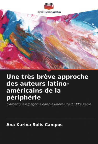 Une très brève approche des auteurs latino-américains de la périphérie
