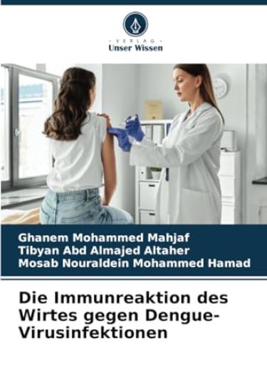 Die Immunreaktion des Wirtes gegen Dengue-Virusinfektionen