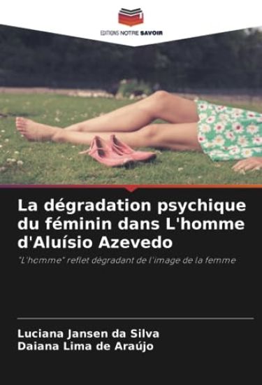 La dégradation psychique du féminin dans L'homme d'Aluísio Azevedo