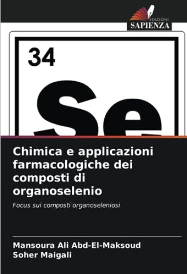 Chimica e applicazioni farmacologiche dei composti di organoselenio