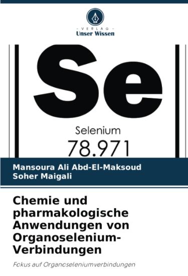 Chemie und pharmakologische Anwendungen von Organoselenium-Verbindungen