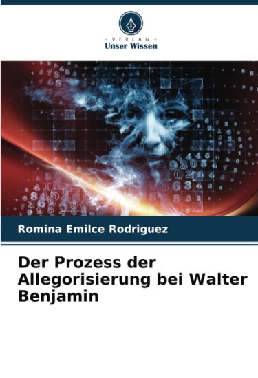 Der Prozess der Allegorisierung bei Walter Benjamin