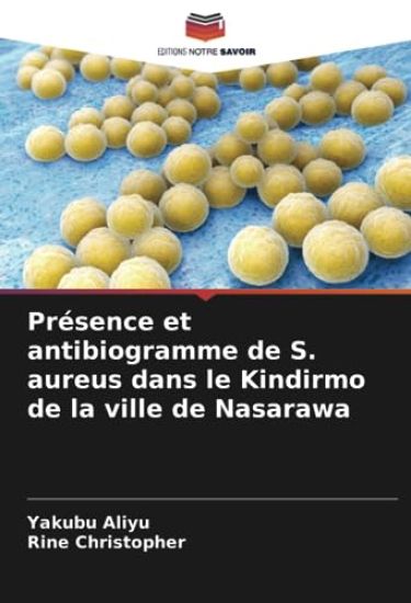 Présence et antibiogramme de S. aureus dans le Kindirmo de la ville de Nasarawa