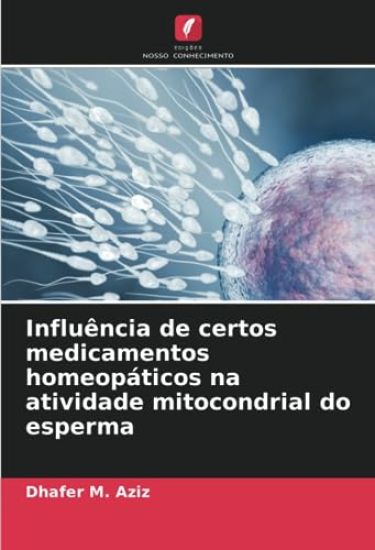 Influência de certos medicamentos homeopáticos na atividade mitocondrial do esperma
