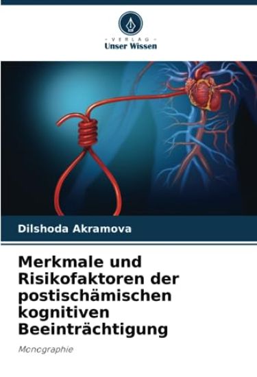 Merkmale und Risikofaktoren der postischämischen kognitiven Beeinträchtigung