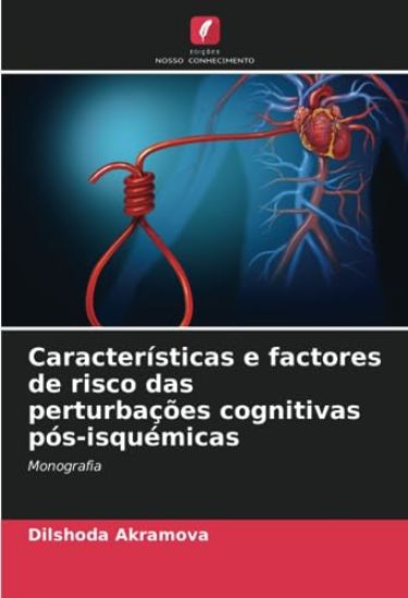 Características e factores de risco das perturbações cognitivas pós-isquémicas