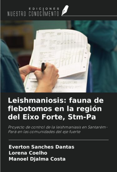 Leishmaniosis: fauna de flebotomos en la región del Eixo Forte, Stm-Pa